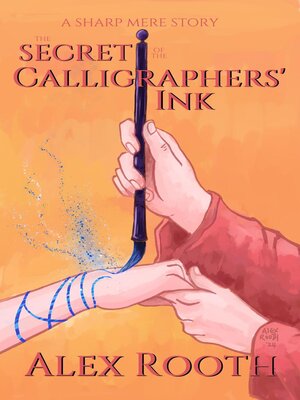 cover image of The Secret of the Calligraphers' Ink